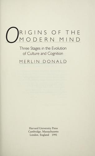 Origins of the modern mind by Merlin Donald