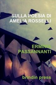 SULLA POESIA DI AMELIA ROSSELLI by Erminia Passannanti