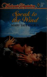 Cover of: Speak to the wind by Mary Tate Engels