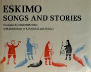 Cover of: Eskimo songs and stories. by Field, Edward