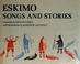 Cover of: Eskimo songs and stories.