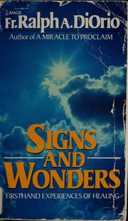 Cover of: Signs and wonders: firsthand experiences of healing