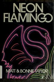Cover of: Neon flamingo by Taylor, Matt