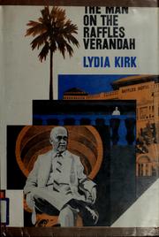 Cover of: The man on the Raffles verandah. by Lydia Kirk