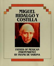 Cover of: Miguel Hidalgo y Costilla: Father of Mexican Independence