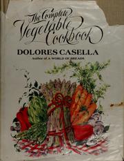 Cover of: The complete vegetable cookbook