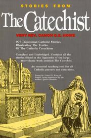 Cover of: Stories from the Catechist: Nine Hundred Seven Traditional Catholic Stories Illustrating the Truths of the Catholic Catechism