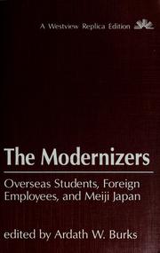 Cover of: The Modernizers: overseas students, foreign employees, and Meiji Japan