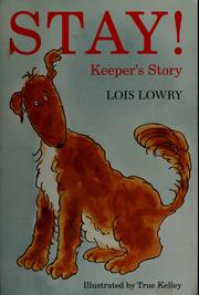Cover of: Stay! by Lois Lowry