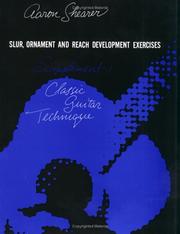 Cover of: Classic Guitar Technique, First Supplement (Slur, Ornament and Reach Development Exercises) (Shearer Series) by Aaron Shearer