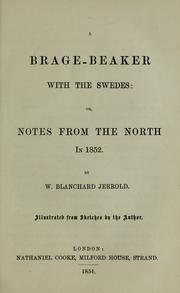 Cover of: A Brage-beaker with the Swedes, or, Notes from the North in 1852