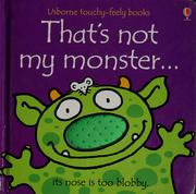 Cover of: That's not my monster... by Fiona Watt