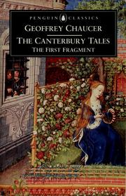 Cover of: The Canterbury tales: the first fragment: the general prologue, the knight's tale, the miller's tale, the reeve's tale, the cook's tale, a glossed text