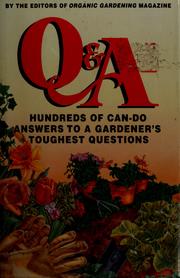 Cover of: Q & A: hundreds of can-do answers to a gardener's toughest questions