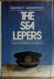 Cover of: The sea lepers by Gerald F. Lieberman