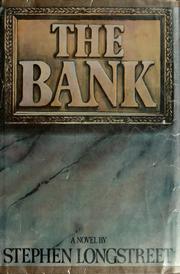 Cover of: The bank by Stephen Longstreet