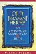Old Testament history by Wilbur Fields, William George Smith