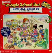Cover of: The Magic School Bus Gets All Dried Up: A Book About Deserts (Magic School Bus TV Tie-Ins) by Suzanne Weyn