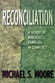 Cover of: Reconciliation: A Study of Biblical Families in Conflict