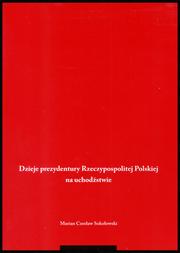 Dzieje prezydentury Rzeczypospolitej Polskiej na uchodźstwie