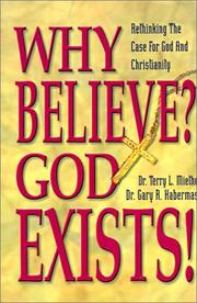 Cover of: Why Believe? God Exists: Rethinking the Case for God and Christianity