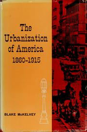 Cover of: The urbanization of America, 1860-1915. by Blake McKelvey