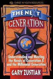 Cover of: The next generation: understanding and meeting the needs of generation X