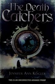 The Death Catchers by Jennifer Anne Kogler