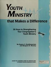 Cover of: Youth Ministry that Makes a Difference: 30 Keys to Stregthening Your Congregation's Youth Ministry