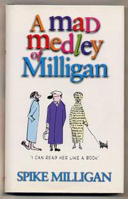 Cover of: A mad medley of Milligan by 