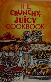Cover of: The crunchy, juicy cookbook