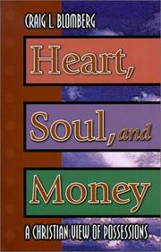 Cover of: Heart, soul, and money: A christian view of possessions