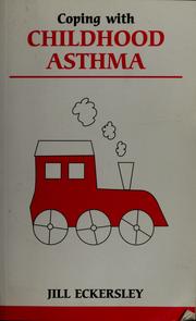 Cover of: Coping with childhood asthma