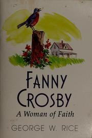 Cover of: Fanny Crosby by George W. Rice
