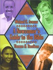 Cover of: A newcomer's guide to the Bible by Armour, Michael C.