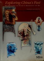 Cover of: Exploring China's past: new discoveries and studies in archaeology and art