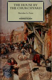 Cover of: The house by the churchyard by Joseph Sheridan Le Fanu, Joseph Sheridan Le Fanu