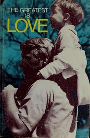 Cover of: The greatest is love by Kenneth Nathaniel Taylor