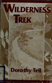 Cover of: Wilderness trek by Dorothy Tell