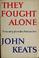 Cover of: They fought alone.