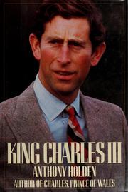 Cover of: King Charles III by Anthony Holden
