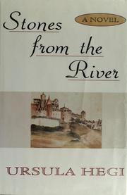 Cover of: Stones from the river by Ursula Hegi.