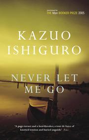 Cover of: Never let me go by Kazuo Ishiguro