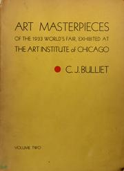 Cover of: Art masterpieces in a Century of Progress fine arts exhibition at the Art Institute of Chicago by Clarence Joseph Bulliet