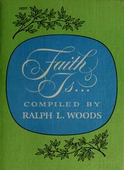 Cover of: Faith is ... by Ralph Louis Woods