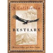 Cover of: A California bestiary by Rebecca Solnit