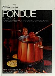 Cover of: Fondue: the fine art of fondue, Chinese wok, and chafing dish cooking.