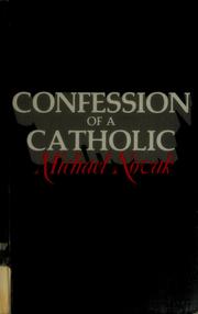 Cover of: Confession of a Catholic by Novak, Michael., Michael Novak