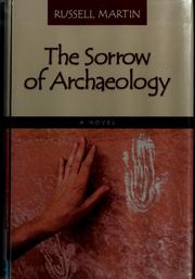 Cover of: The sorrow of archaeology by Russell Martin