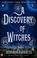 Cover of: A Discovery of Witches
